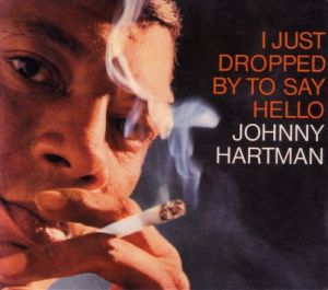 強尼．哈特曼：不過順道來看你（180 克 45 轉 2LPs ）<br>Johnny Hartman: Just Dropped By To Say Hello示意圖